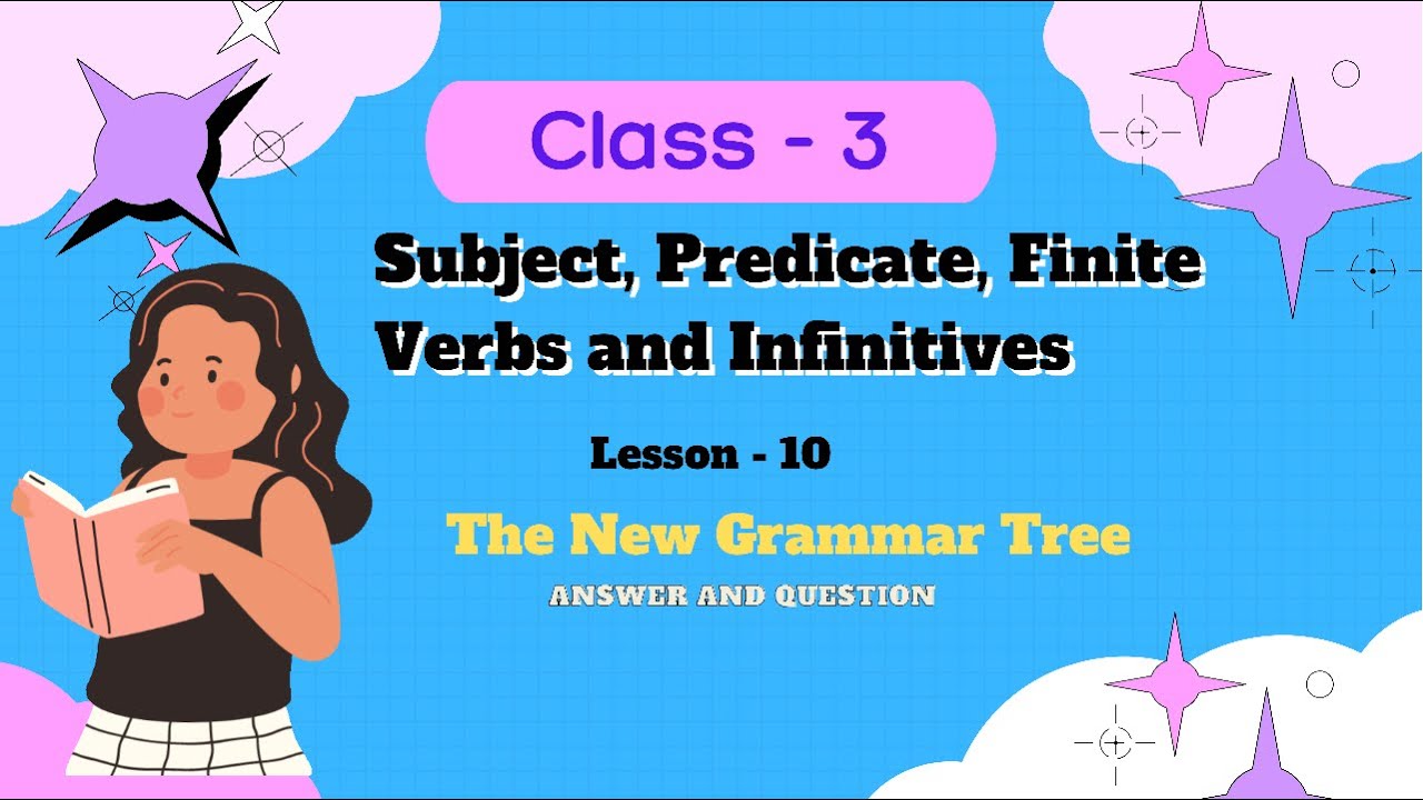 Subject, Predicate, Finite Verbs and Infinitives/The New grammar Tree ...