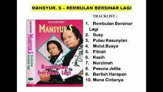 Mansyur S - Rembulan Bersinar Lagi Full Album