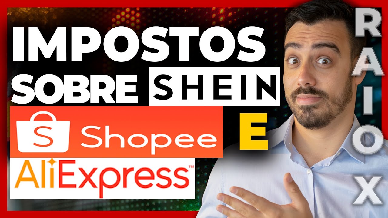 Taxação da Shein e Shopee: como funciona a taxa para compras