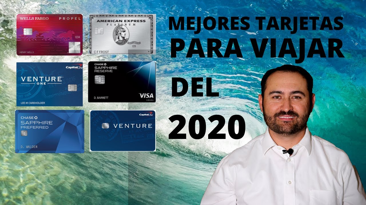 Las 6 Mejores Tarjetas de Credito para Viajar del 2020 YouTube