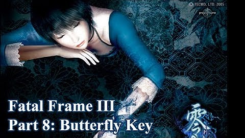 Let’s Play - Fatal Frame 3 - Part 8: Butterfly Key
