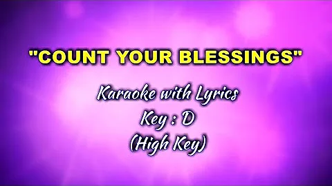 COUNT YOUR BLESSINGS "Karaoke" (Key : D)