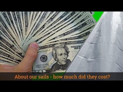 ABOUT OUR SAILS - HOW MUCH DID THEY COST?