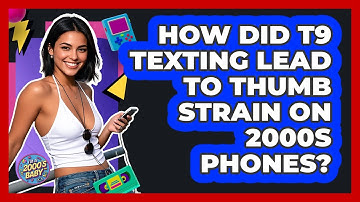 How Did T9 Texting Lead To Thumb Strain On 2000s Phones? - I