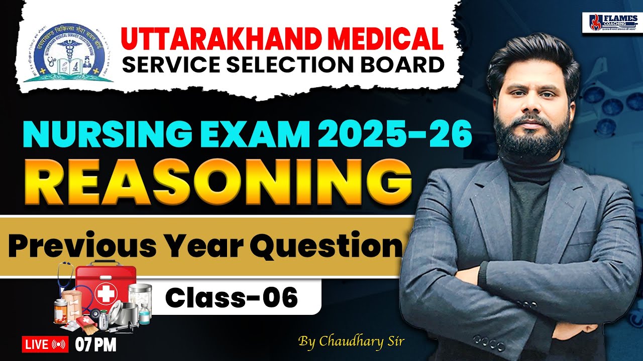 Uttarakhand NURSING Exam 2025-26 | Reasoning Class-06 | UK Nursing Officer Exam 2025-26