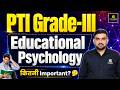 PTI Grade III Exam 2026 | Educational Psychology Strategy & Importance | Rajesh Sir