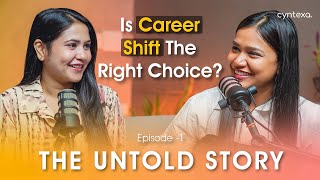 Is Career Shift The Right Choice? | Tips For Career Success | Untold Stories ft. Tanushri | Ep.01