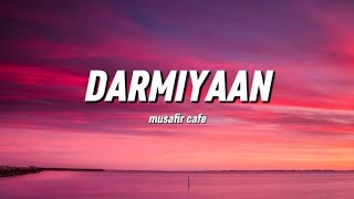 Darmiyaan | Musafir Cafe | Rekha Bhardwaj | Raghav kaushik | Amrita Saluja (lyrics) 