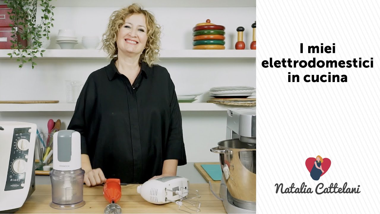 I MIEI ELETTRODOMESTICI IN CUCINA | I consigli di Natalia Cattelani