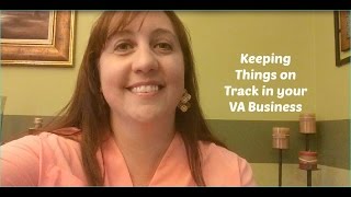 How to Keep Things on Track in Your Virtual Assistant Business