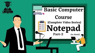 Notepad Complete Tutorial | Part-2 | Basic Computer Course Complete Video - in hindi