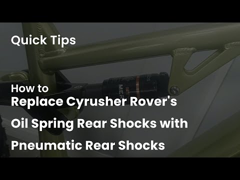 Quick Tips- How to Replace Cyrusher Rover's Oil Spring Rear Shocks with Pneumatic Rear Shocks#howto