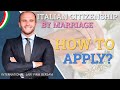 How to Apply for Italian Citizenship by Marriage: #1 Guide, All You Have to Know!