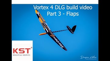 Vortex 4 DLG build video, Part 3 - Flaps