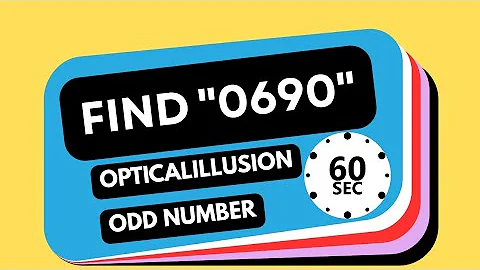 Optical illusion Test : Find the Odd number "0690" with in one minute?