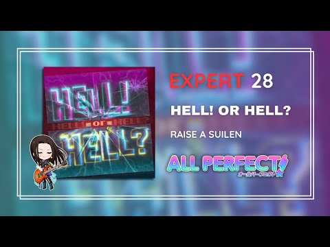 【バンドリ】HELL! or HELL? - RAISE A SUILEN [EXPERT 28] ALL PERFECT