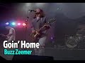 Buzz Zeemer - Goin Home (live)