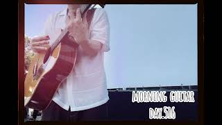 【Morning Guitar】Day516.毎朝3分のギター練習 -3 minutes guitar practice-