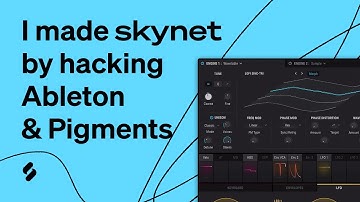 I made Skynet by hacking Ableton & Pigments - getting started w/ Generative music