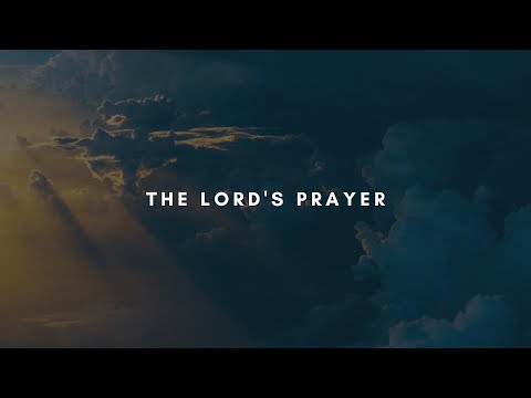 The Lord's Prayer - 1/15/22