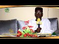 Gamou 2019 : 6éme Episode - Dundug Yonente Bi ﷺ | S. Mourtalla Sylla