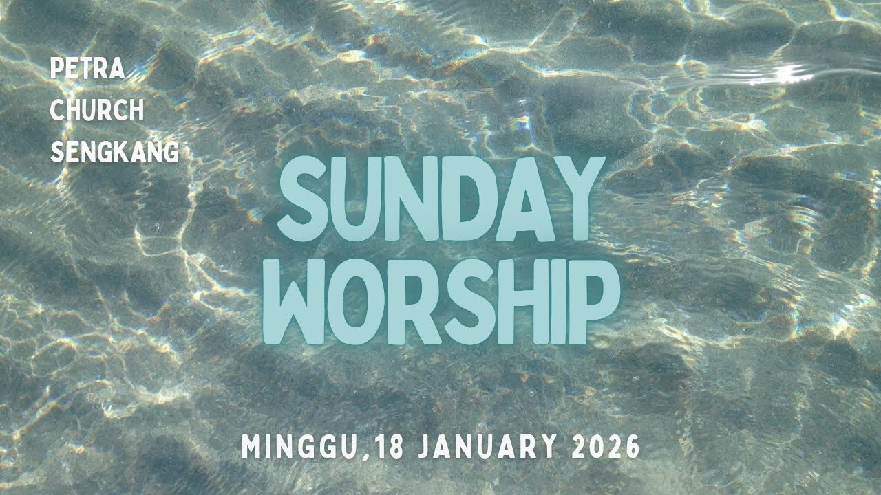 Sunday Worship 18 Januari 2026 Ps. Deddy Limboki