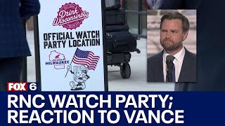 RNC 2024: Reaction to JD Vance speech at Milwaukee watch party | FOX6 News Milwaukee