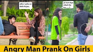 Angry🤬 Man Prank on Girls... prank video