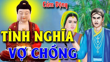Hạnh Phúc Là Khi? 6 Câu Chuyện TÌNH NGHĨA VỢ CHỒNG - Lời Phật Dạy Về Duyên Nợ Vợ Chồng