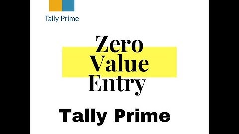 Zero Value Entry In Tally Prime ( Tally prime )