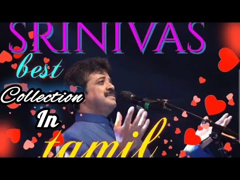 Srinivas hit songs| Srinivas best tamil songs| ஸ்ரீநிவாஸ் பாடல்கள் ...