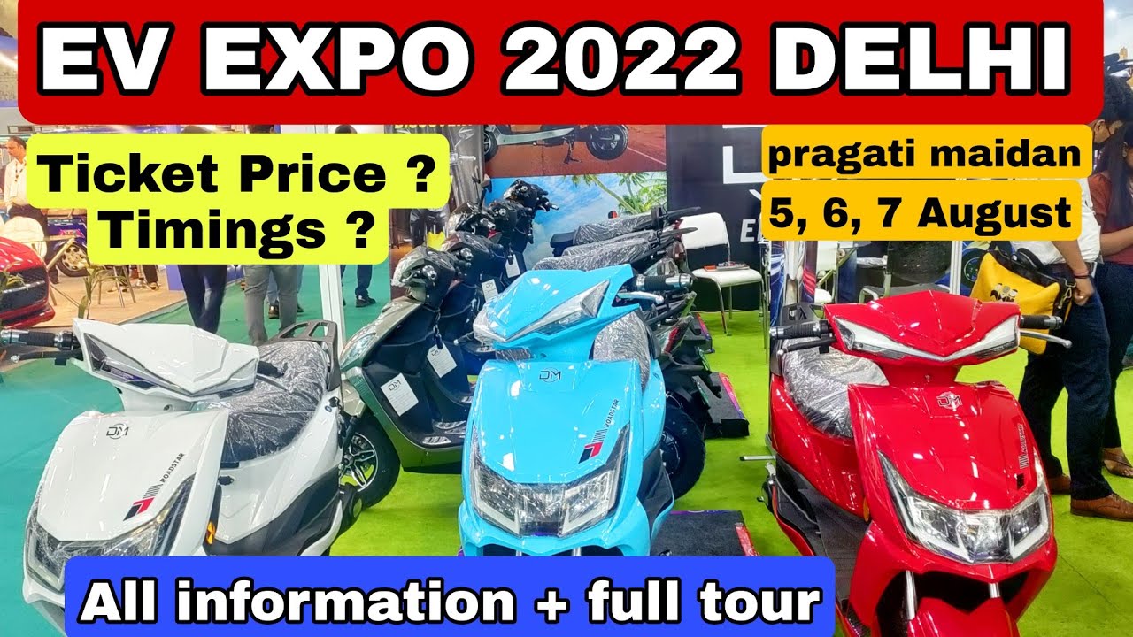 Ev expo 2022 pragati maidan delhi ticket price, timings all details