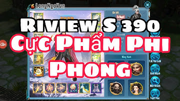 Vltk Mobile - S 390 Tiêu Vân ✓ - Cực Phẩm Phi Phong - VLTKM Thích La Cà Riview .