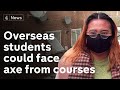 Overseas students behind with fees could face axe from courses