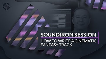 How To Write A Cinematic Fantasy Track (Soundiron Session)