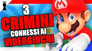 3 Crimini Connessi Ai Videogiochi