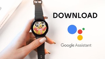 How to Download Google Assistant on Samsung Galaxy Watch 7: Step-by-Step Guide