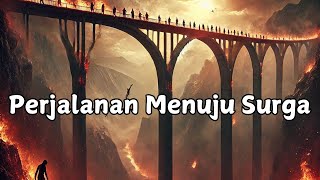 Melewati Jembatan Shiratal Mustaqim-Perjalanan Menuju Surga Dengan Syafaat Rasulullah 😭😭