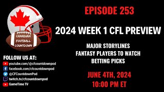 Canadian Football Countdown - Episode 253 - 2024 Week 1 CFL Preview