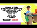 Bank Exam Preparation Tips in Tamil | IBPS | Clerk | SBI Exams Tips