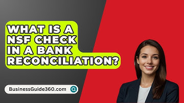 What Is A NSF Check In A Bank Reconciliation? - BusinessGuide360.com