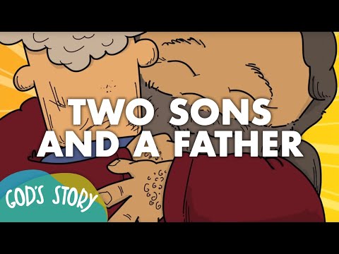 God's Story: Two Sons And A Father