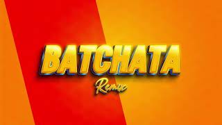 BATCHATA REMIX 2026 _- new version KENMIX BEATZ