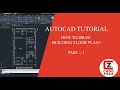 HOW TO DRAW BUILDING FLOOR PLAN IN AUTOCAD ?...PART 1