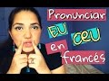 Pronunciar EU y OEU en francés