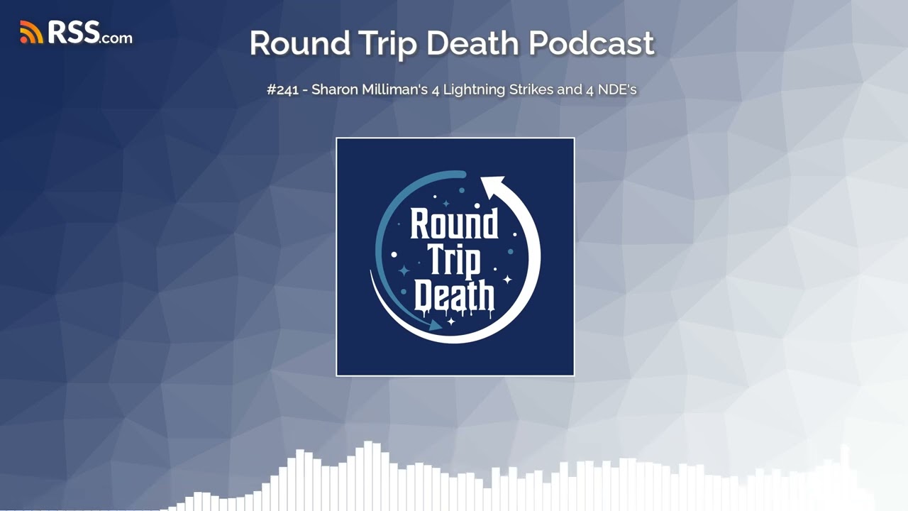 #241 - Sharon Milliman's 4 Lightning Strikes and 4 NDE's