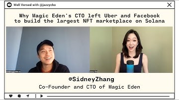 Sidney Zhang | Secrets to Building the Largest Solana NFT Marketplace, Magic Eden