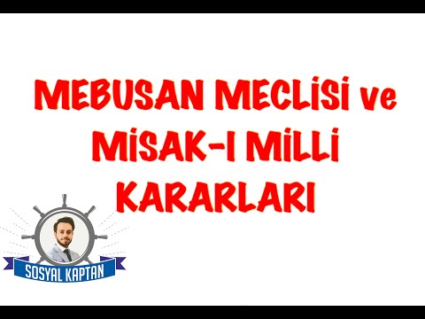 son osmanli mebusan meclisinin acilmasi ve misak i milli kararlari yukle son osmanli mebusan meclisinin acilmasi ve misak i milli kararlari mp3 yukle