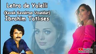 Yalelli (Kavak Kavaktan Uzundur) İbrahim Tatlıses / جميع اغاني الاسطوره ابراهي تاتليس القديم