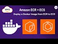 Amazon ECR + ECS Integration | Deploy a Docker Image from ECR to ECS | Hands-On AWS Tutorial | #03